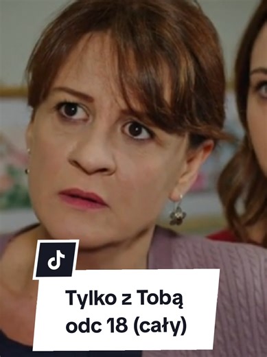Tylko z Tobą odcinek 18 (cały) #tylkoztoba #tureckie #seriale #viral #dc