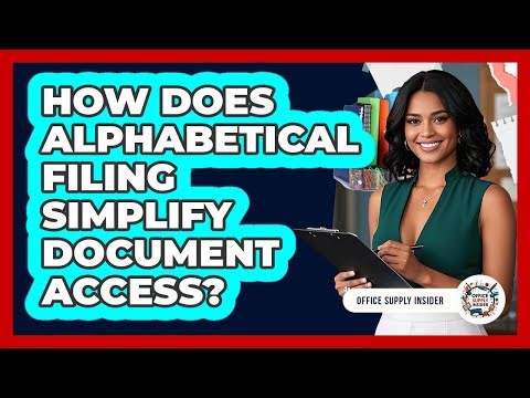 How Does Alphabetical Filing Simplify Document Access?