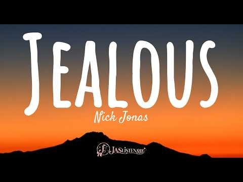 JEALOUS - NICK JONAS (LYRICS)