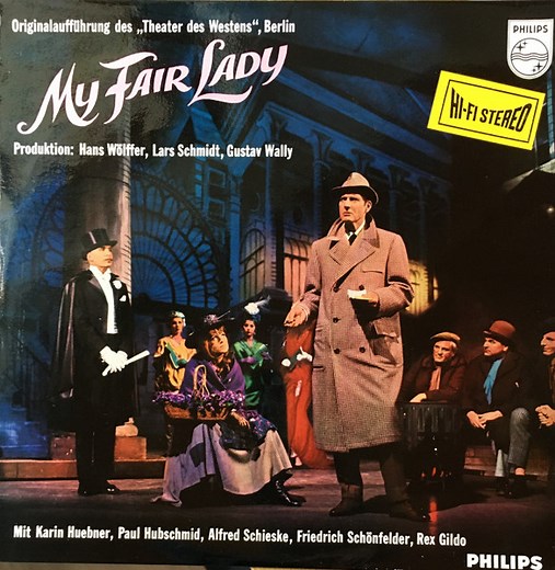Karin Huebner, Paul Hubschmid, Alfred Schieske, Friedrich Schönfelder, Rex Gildo - My Fair Lady (Originalaufführung Des "Theater Des Westens")