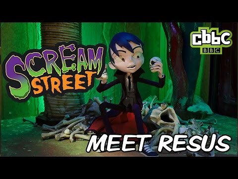 Scream Street - Meet Resus - CBBC