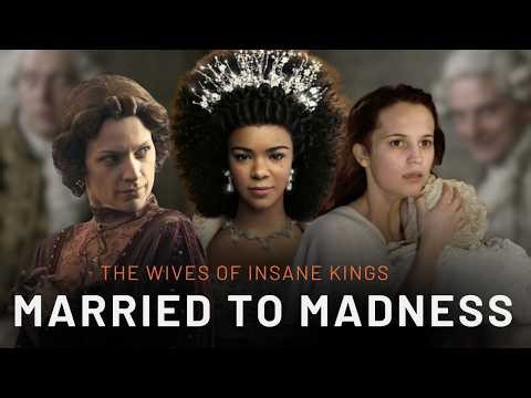 What Was It Like to Be Married to a Mad King?