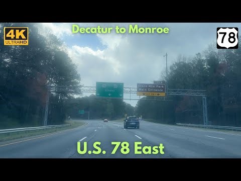 Decatur, GA to Monroe, GA - U.S. 78 East [4K]