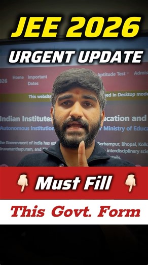 Urgent Update: JEE Main Candidates Must Fill Form | IISER APTITUDE TEST 2026 | NEST Application form