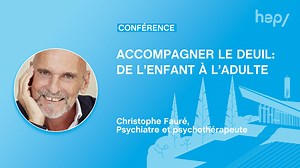 Accompagner le deuil : de l’enfant à l’adulte