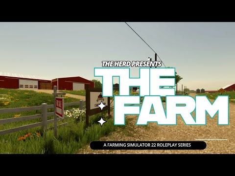 THE FARM ROLEPLAY SERIES | EP 15 | FARMING SIMULATOR 22