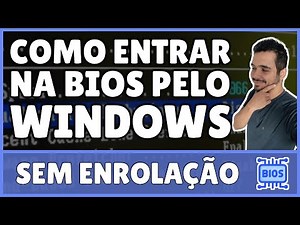 Como Entrar na Bios Pelo Windows