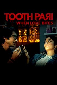 Tooth Pari: When Love Bites (2023) - TV Show