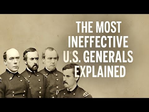 The Most Ineffective U.S. Generals – Explained