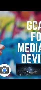 Install google camera on Mediatek devices!