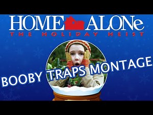 Home Alone 5 The Holiday Heist Booby Traps Montage (Music Video)