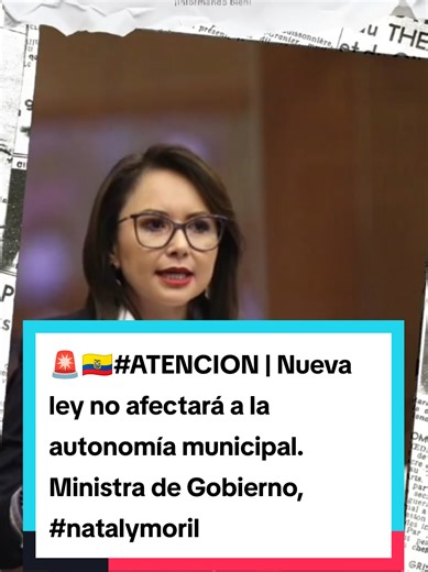 🚨🇪🇨#ATENCION | Nueva ley no afectará a la autonomía municipal. Ministra de Gobierno, #natalymorillo explica que simplemente exigirá recursos para inversión, y no para