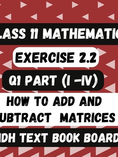 Addition of Matrices - Class 11 Mathematics