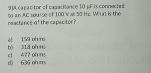 9)A capacitor of capacitance 10μF is connected to an AC source ... | Filo
