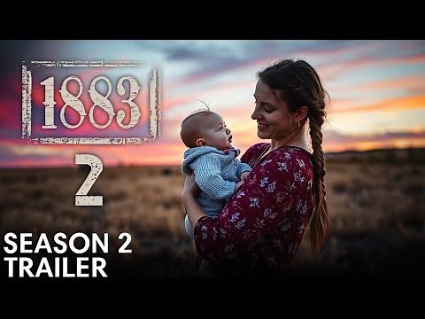 1883 Season 2 Trailer (2025) | Release Date Update | Plot | Everything we Know..!