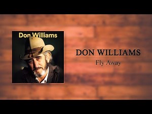Don Williams - Fly Away