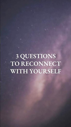 3 Simple Questions to Reconnect With Your Inner Self ✨ | Daily Reflection