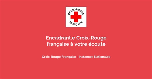 Encadrant.e Croix-Rouge française à votre écoute avec Croix-Rouge Française - Instances Nationales - Ecoute / Permanence