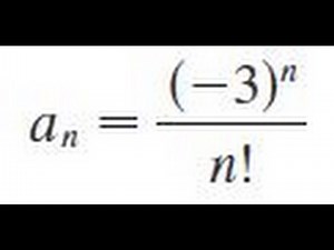an = (-3)^n/n! Determine whether the sequence converges or diverges