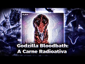 GODZILLA BLOODBATH: O BANHO DE SANGUE - Godzilla: Bloodbath