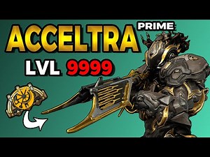 Warframe: Broken Acceltra Prime Build for Level 9999 Steel Path