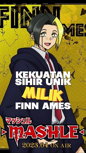KEKUATAN SIHIR UNIK MILIK FINN AMES #mashleanime #mash #mashlemagicandmuscles