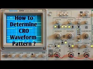 Cathode Ray Oscilloscope Waveform Pattern l How to Determine CRO Waveform Pattern
