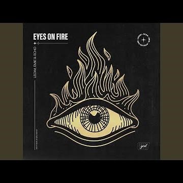 Eyes on Fire