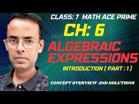 Math Ace Prime Class 7th | Ch-6 Algebraic Expressions | Introduction (Part 1) |