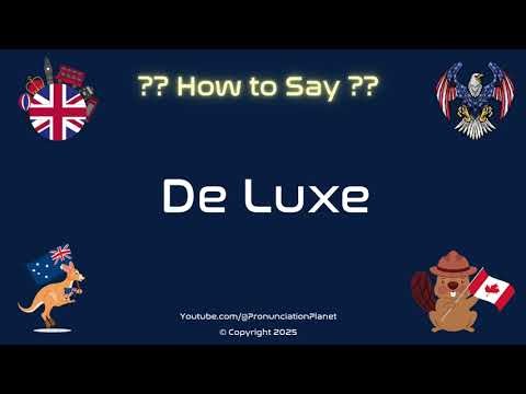 ✨ 🏨 How to Pronounce De Luxe? (CORRECTLY) | Pronunciation Planet