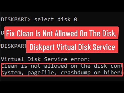 Fix Clean Is Not Allowed on the Disk, Diskpart Virtual Disk Service Error