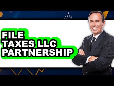 How To File Taxes LLC Partnership (Updated)