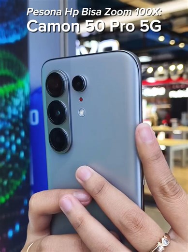 Pesona Hp Ai 100X SuperZoom Pada Tecno Camon 50 Pro 5G 😍 #tecnojawatimur #tecnoindonesia #tecnosurabaya #camon50pro5g #camon50series