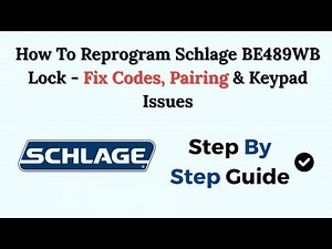 How To Reprogram Schlage BE489WB Lock - Fix Codes, Pairing & Keypad Issues