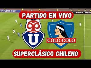 UNIVERSIDAD DE CHILE VS COLO COLO EN VIVO ⚽️🔥SUPERCLASICO CHILENO🔥EDICIÓN N° 197 [ FUTBOL DE CHILE ]