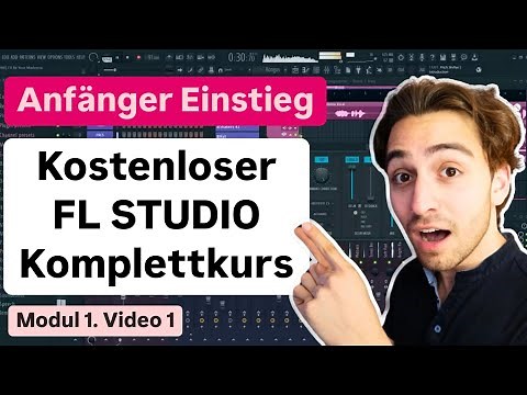 1. FL Studio Tutorial für Anfänger (Kostenloser FL Studio Kurs I M1/V1 )