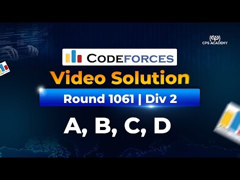 Codeforces Round 1061 (Div. 2) Video Solution A to D in Bangla | Up-solving Class by CPS Academy