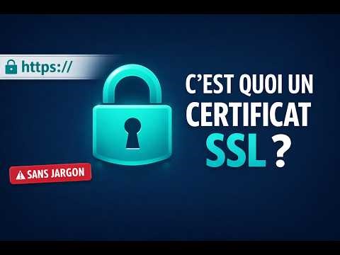 C'est quoi un certificat SSL ?
