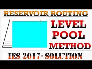 FLOOD ROUTING - LEVEL POOL METHOD ( SOLUTION OF IES 2017 PROBLEM)