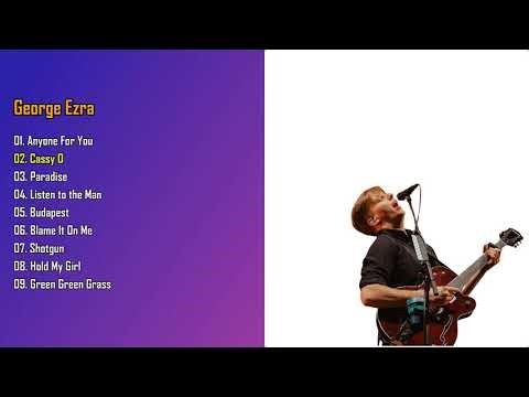 The Best of George Ezra | Ultimate Songs Collection & Greatest Hits