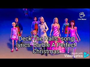 Deck The Halls. song lyrics. Barbie A Perfect Christmas
