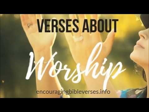18 Bible Verses About Worship - Praise and Worship Scriptures