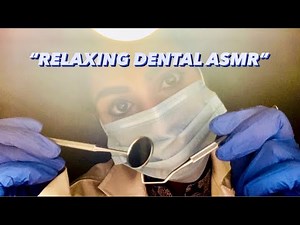 ASMR 🦷 Relaxing Dental examination and teeth cleaning | Dentist Roleplay #softspoken #asmroleplay
