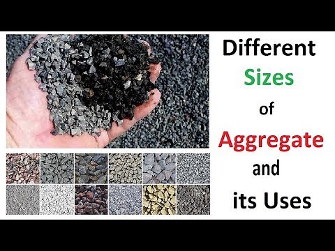 Different sizes of Aggregate and their uses