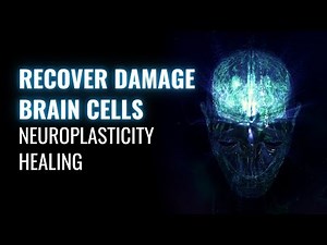Regeneration of Neurons | Neuroplasticity Healing | Recover Damage Brain Cells | Binaural Beats Tone