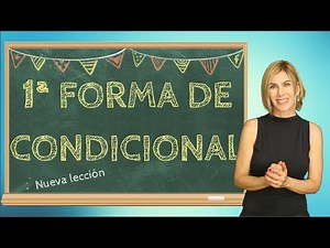 Primer tipo de oraciones condicionales. The first conditional sentences in Spanish.