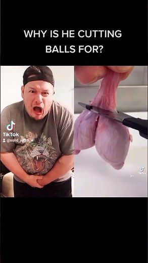Why is he cutting balls for?! 😱🤮☠
