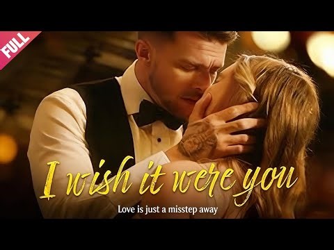 [FULL]💖I Wish It Were You🔥Arranged-marriage💖ENG SUB💖Billionaire💖LOVE💖ROMANTIC💖Husband-boss