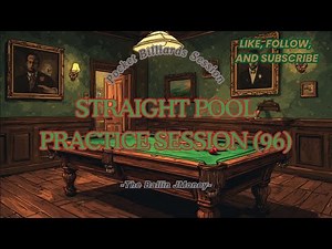 Straight Pool Practice Session (96)