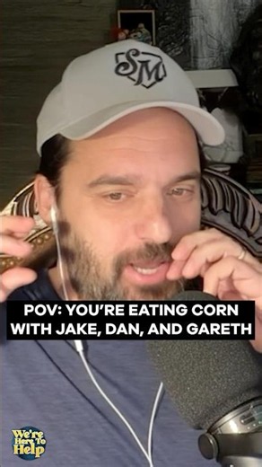POV: You’re eating corn with Jake, Dan and Gareth!🌽 #wereheretohelp